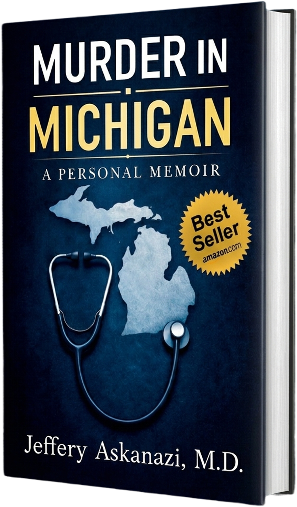 Murder in Michigan — A Personal Memoir by Jeffery Askanazi, M.D.